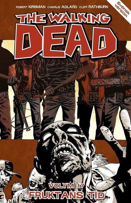 The Walking Dead Volym 17: Fruktans tid